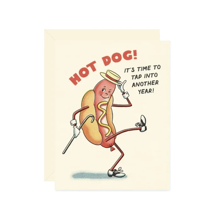 hot dog! it’s time to tap into another year! card