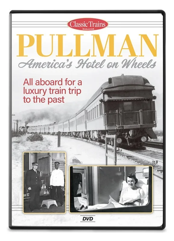 Kalmbach 15369 Classic Trains Pullman – America’s Hotel on Wheels DVD